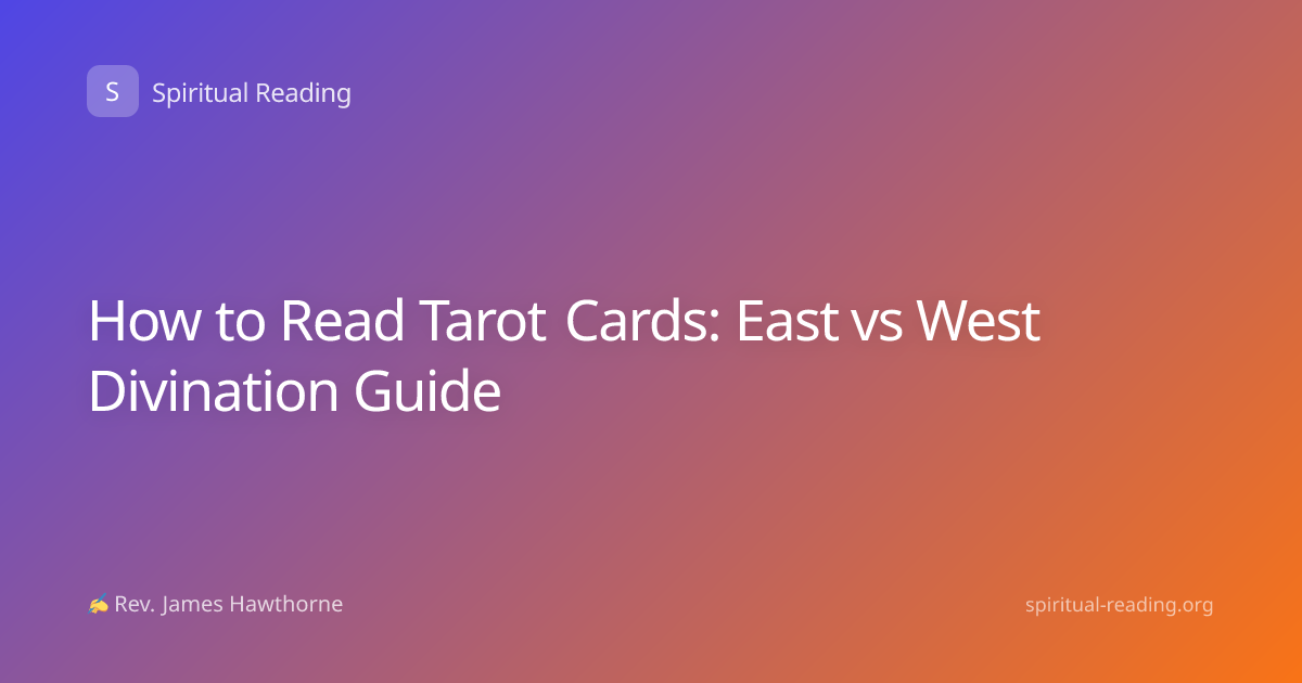 How to Read Tarot Cards: East vs West Divination Guide