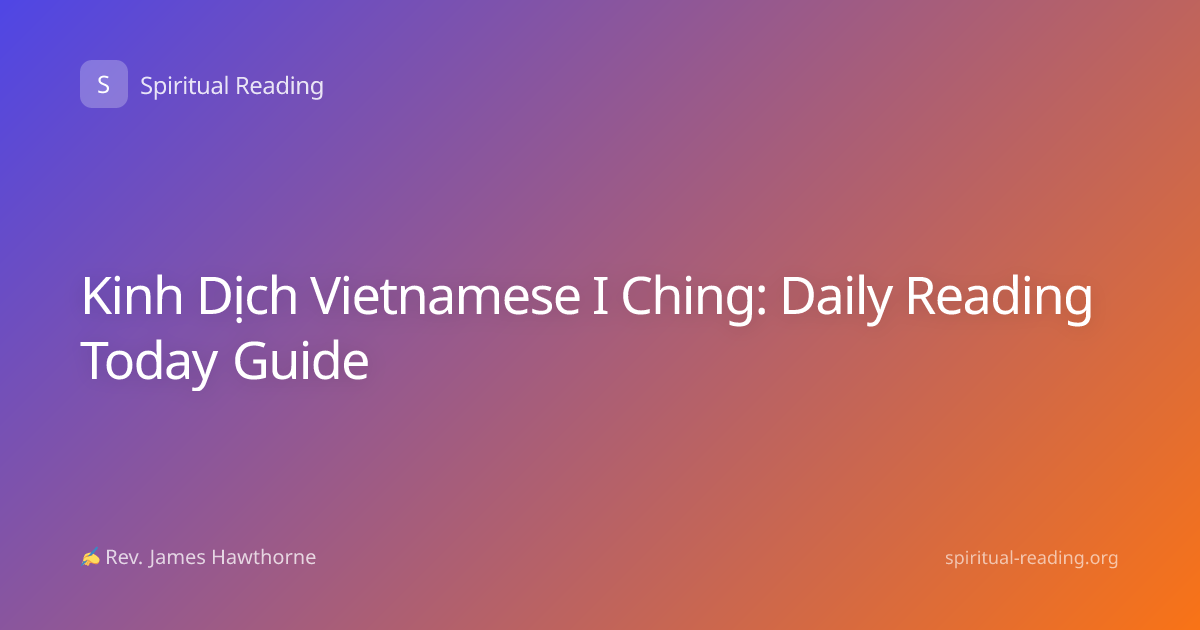 Kinh Dịch Vietnamese I Ching: Daily Reading Today Guide