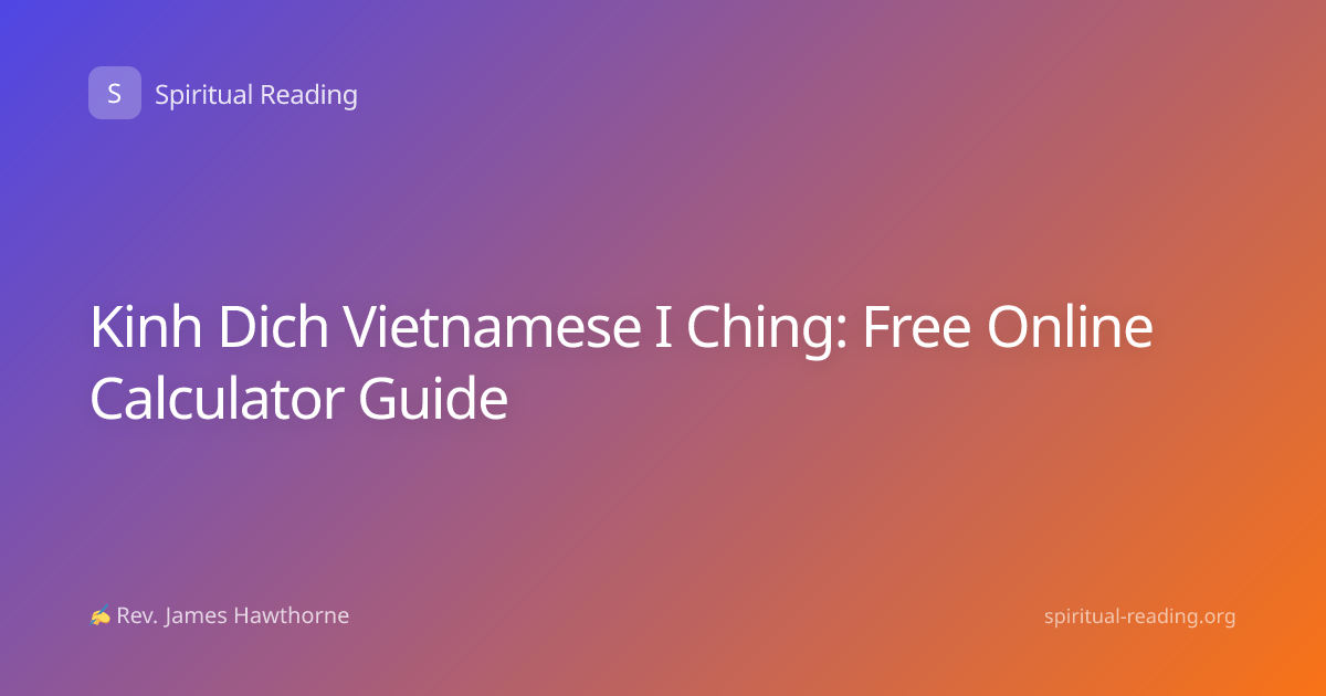 Kinh Dich Vietnamese I Ching: Free Online Calculator Guide