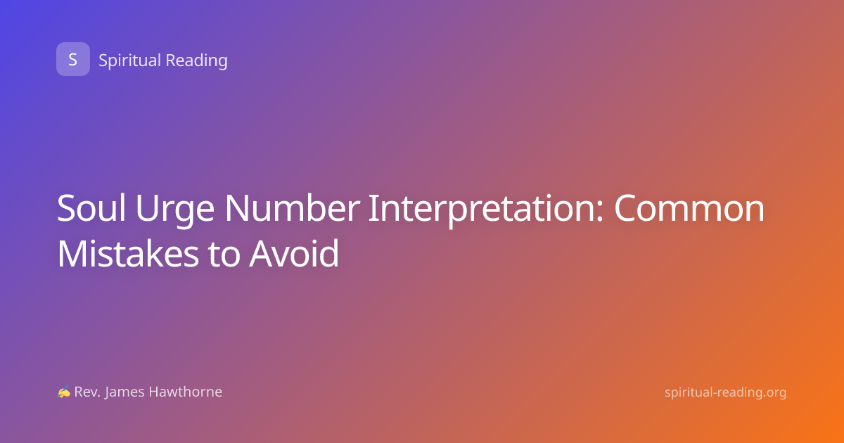 Soul Urge Number Interpretation: Common Mistakes to Avoid