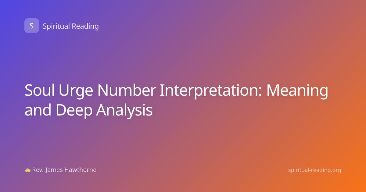 Soul Urge Number Interpretation: Meaning and Deep Analysis