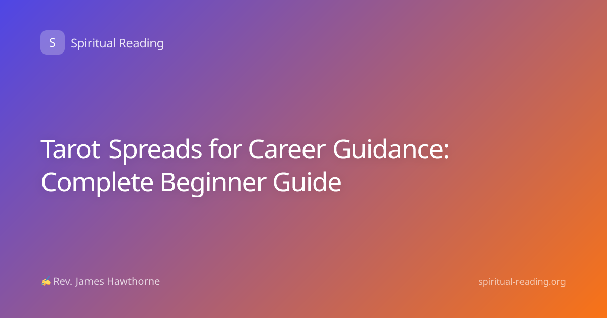 Tarot Spreads for Career Guidance: Complete Beginner Guide