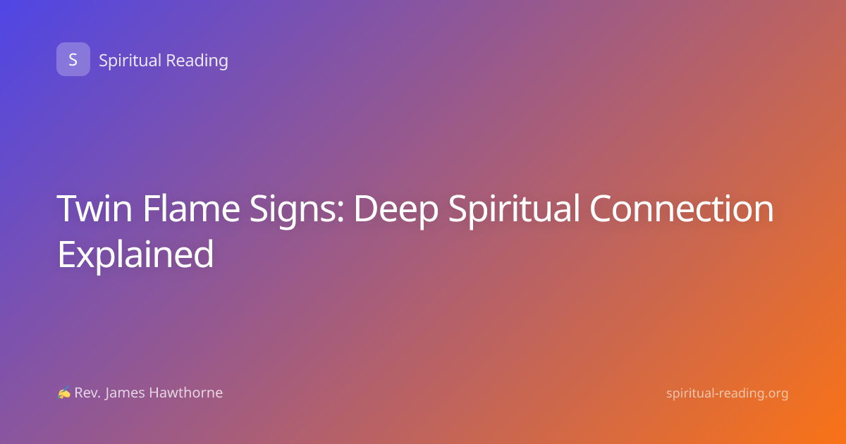 Twin Flame Signs: Deep Spiritual Connection Explained