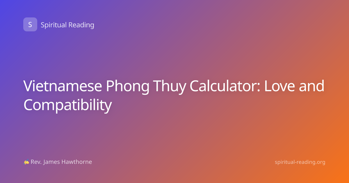 Vietnamese Phong Thuy Calculator: Love and Compatibility